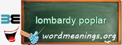 WordMeaning blackboard for lombardy poplar